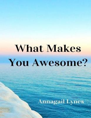 Book cover for What Makes You Awesome?