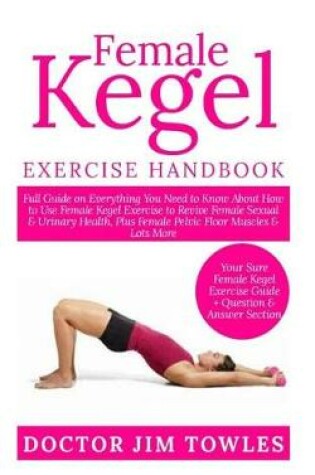 Cover of Female Kegel Exercise Handbook