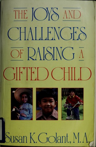 Cover of The Joys and Challenges of Raising a Gifted Child