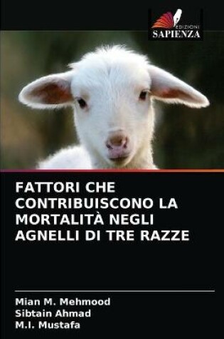 Cover of Fattori Che Contribuiscono La Mortalità Negli Agnelli Di Tre Razze