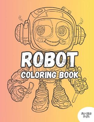 Book cover for Robot Coloring Book FOr Kids