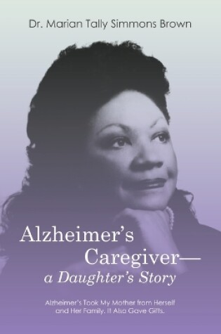 Cover of Alzheimer's Caregiver-a Daughter's Story