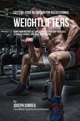 Book cover for Cutting-Edge Nutrition for Recreational Weightlifters