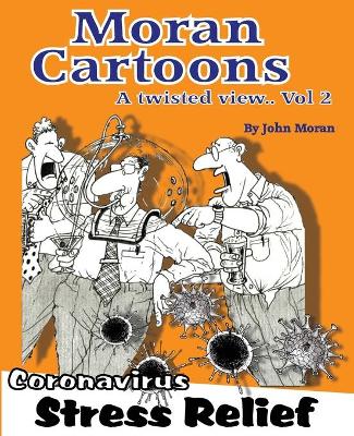 Cover of Moran Cartoons, A Twisted View Vol.2