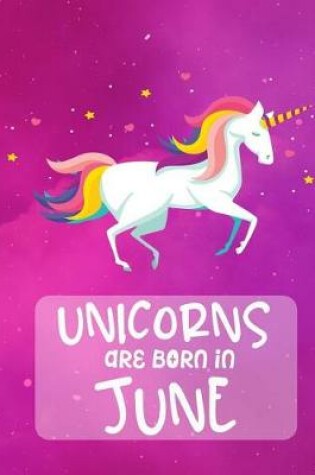 Cover of Unicorns Are Born In June