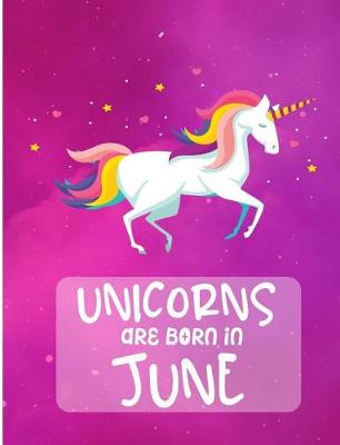 Book cover for Unicorns Are Born In June