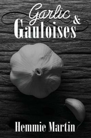 Cover of Garlic & Gauloises