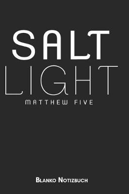 Book cover for Salt and Light Matthew Five Blanko Notizbuch