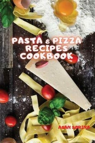 Cover of PASTA & PIZZA Recipes Cookbook