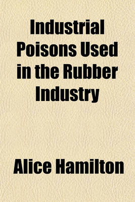 Book cover for Industrial Poisons Used in the Rubber Industry