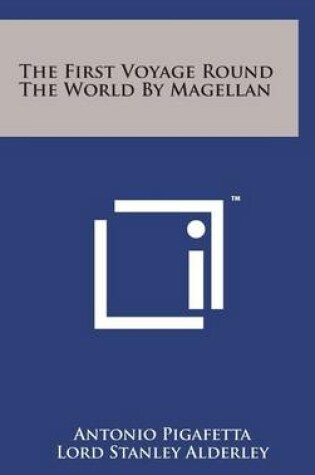 Cover of The First Voyage Round the World by Magellan