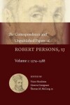 Book cover for The Correspondence and Unpublished Papers of Robert Persons, Sj