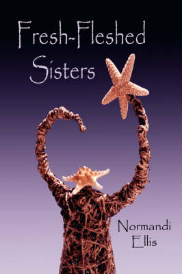 Book cover for Fresh-Fleshed Sisters