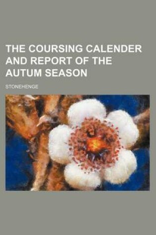 Cover of The Coursing Calender and Report of the Autum Season
