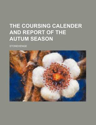 Book cover for The Coursing Calender and Report of the Autum Season