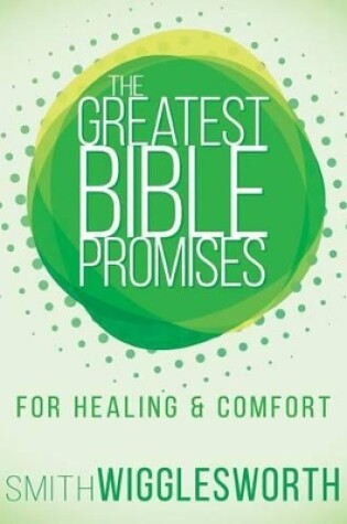 Cover of The Greatest Bible Promises for Healing and Comfort