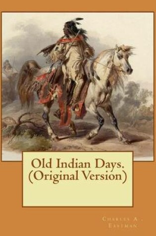 Cover of Old Indian Days. (Original Version)