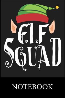 Book cover for Elf Squad Christmas Notebook