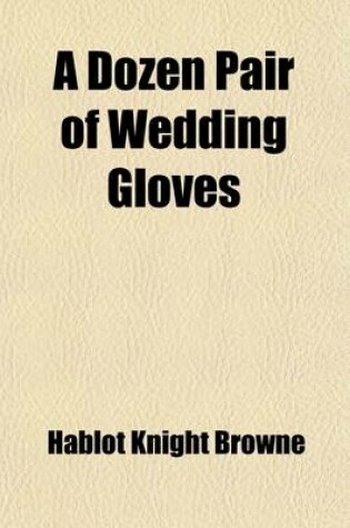 Cover of A Dozen Pair of Wedding Gloves