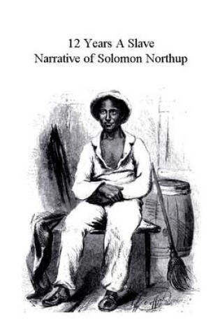 Cover of 12 Years a Slave: Narrative of Solomon Northup