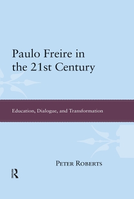 Book cover for Paulo Freire in the 21st Century