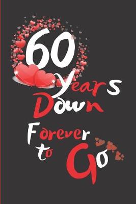 Book cover for 60 Years Down Forever to Go
