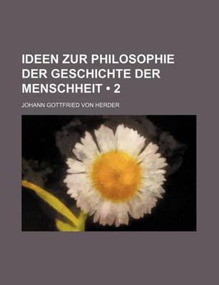 Book cover for Ideen Zur Philosophie Der Geschichte Der Menschheit (2 )