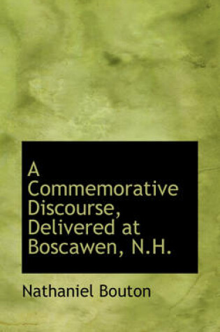 Cover of A Commemorative Discourse, Delivered at Boscawen, N.H.