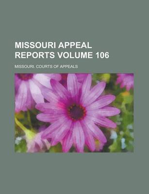 Book cover for Missouri Appeal Reports Volume 106