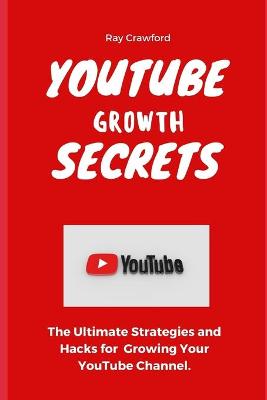 Book cover for YouTube Growth Secrets