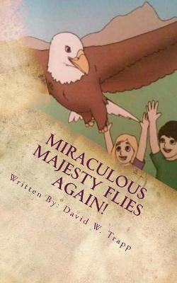 Book cover for Miraculous Majesty Flies Again