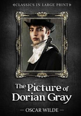 Book cover for The Picture of Dorian Gray - Classics in Large Print