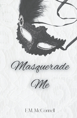 Book cover for Masquerade Me