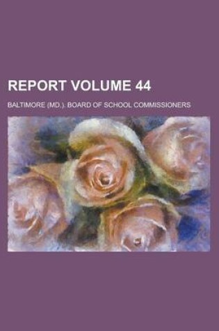 Cover of Report Volume 44