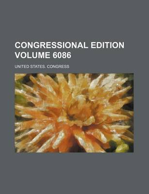 Book cover for Congressional Edition Volume 6086