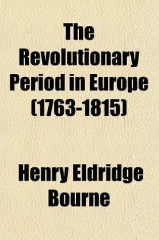 Cover of The Revolutionary Period in Europe (1763-1815)