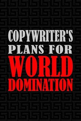 Book cover for Copywriter's Plans for World Domination