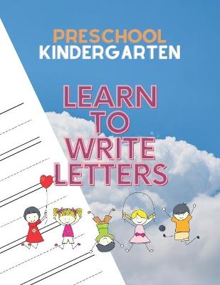 Book cover for Preschool Kindergarten Learn To Write Letters