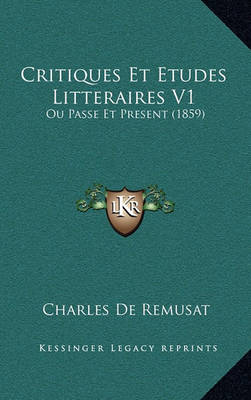 Book cover for Critiques Et Etudes Litteraires V1