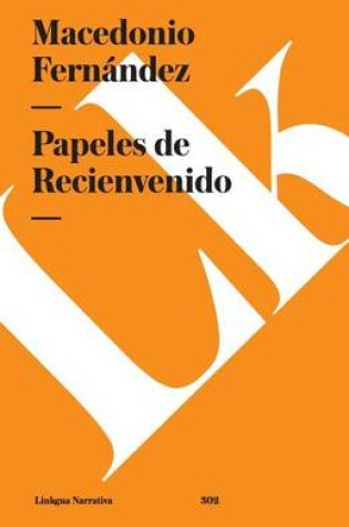 Cover of Papeles de Recienvenido