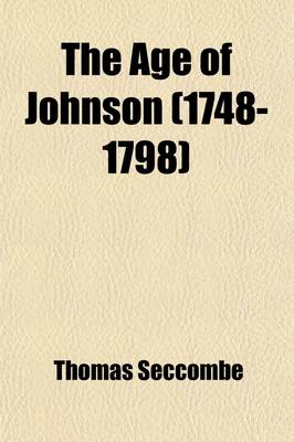 Book cover for The Age of Johnson (Volume 8); (1748-1798)