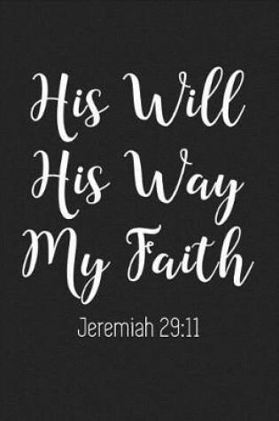 Cover of His Will His Way My Faith