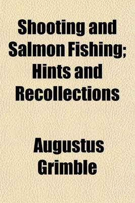 Book cover for Shooting and Salmon Fishing; Hints and Recollections