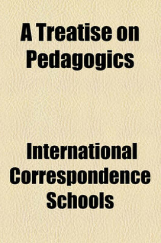 Cover of A Treatise on Pedagogics
