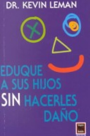 Cover of Eduque a Sus Hijos Sin Hacerles Dano - Bol -