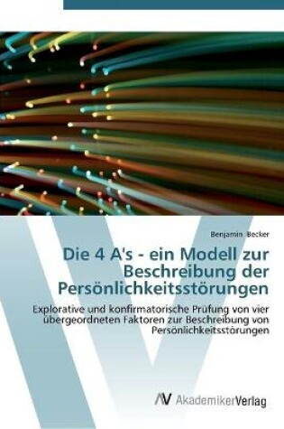 Cover of Die 4 A's - ein Modell zur Beschreibung der Persönlichkeitsstörungen