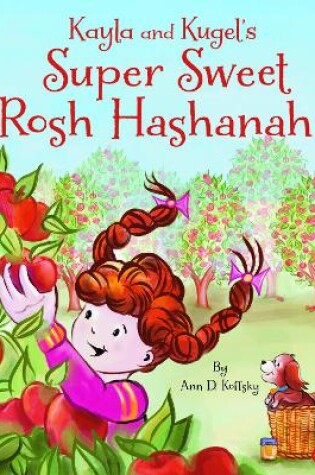 Cover of Kayla and Kugel's Super Sweet Rosh Hashanah