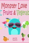 Book cover for Monster Love ABC Fruits & Vegetables