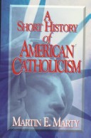 Book cover for A Short History of American Catholicism