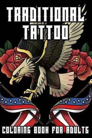 Cover of Traditional Tattoo Coloring Book For Adults